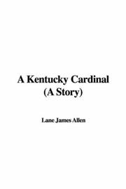 Cover of: A Kentucky Cardinal (A Story)