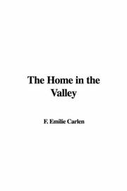 Cover of: The Home in the Valley by Emilie Flygare-Carlén