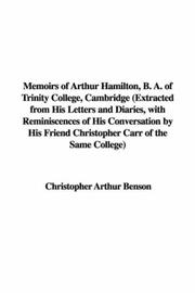 Cover of: Memoirs of Arthur Hamilton, B. A. of Trinity College, Cambridge by Arthur Christopher Benson