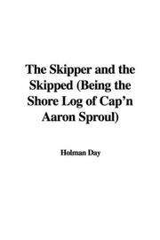 Cover of: The Skipper and the Skipped (Being the Shore Log of Cap'n Aaron Sproul)