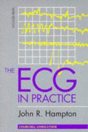 The ECG in practice by John R. Hampton