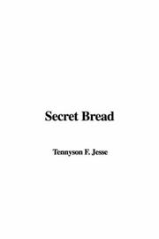Cover of: Secret Bread by F. Tennyson Jesse