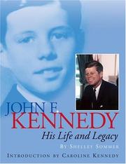 Cover of: John F. Kennedy: his life and legacy