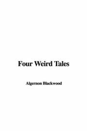 Cover of: Four Weird Tales by Algernon Blackwood