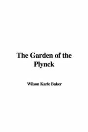 Cover of: The Garden of the Plynck | Karle Wilson Baker