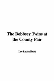 Cover of: The Bobbsey Twins at the County Fair by Laura Lee Hope
