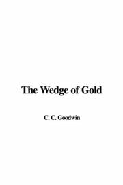Cover of: The Wedge of Gold | C. C. Goodwin