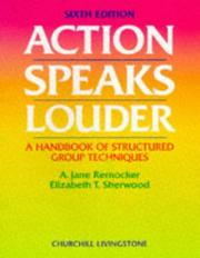 Cover of: Action Speaks Louder by A. Jane Remocker, Elizabeth T. Sherwood