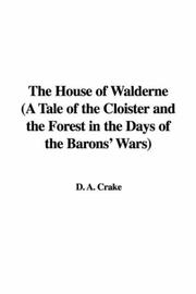 Cover of: The House of Walderne (A Tale of the Cloister and the Forest in the Days of the Barons
