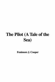 Cover of: The Pilot (A Tale of the Sea) by James Fenimore Cooper