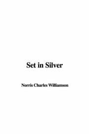 Cover of: Set in Silver by Charles Norris Williamson