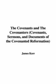 Cover of: The Covenants and The Covenanters (Covenants, Sermons, and Documents of the Covenanted Reformation)