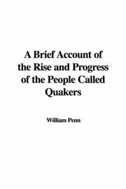 A brief account of the rise and progress of the people called Quakers by William Penn