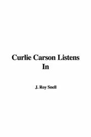 Cover of: Curlie Carson Listens In by Roy J. Snell