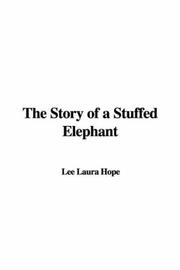 Cover of: The Story of a Stuffed Elephant