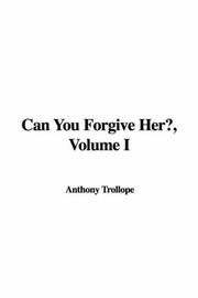 Cover of: Can You Forgive Her? by Anthony Trollope