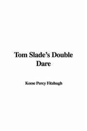 Cover of: Tom Slade's Double Dare by Percy Keese Fitzhugh