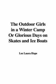 Cover of: The Outdoor Girls in a Winter Camp Or Glorious Days on Skates and Ice Boats