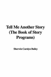 Cover of: Tell Me Another Story (The Book of Story Programs) by Carolyn Sherwin Bailey