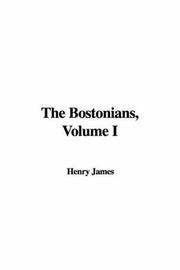 Cover of: The Bostonians, Volume I