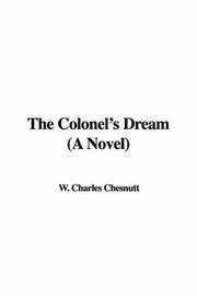 Cover of: The Colonel's Dream (A Novel) by Charles Waddell Chesnutt