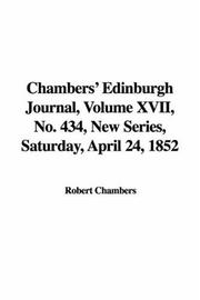 Cover of: Chambers' Edinburgh Journal, Volume XVII, No. 434, New Series, Saturday, April 24, 1852