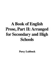 Cover of: A Book of English Prose, Part II: Arranged for Secondary and High Schools