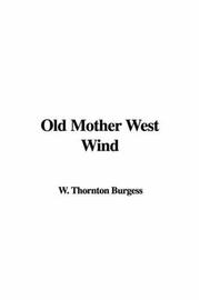 Cover of: Old Mother West Wind by Thornton W. Burgess