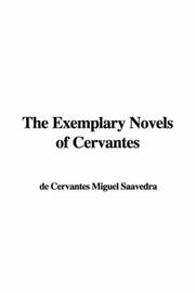 Cover of: The Exemplary Novels of Cervantes by Miguel de Cervantes Saavedra