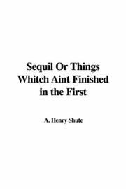 Cover of: Sequil Or Things Whitch Aint Finished in the First
