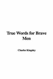Cover of: True Words for Brave Men | Charles Kingsley