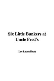 Cover of: Six Little Bunkers at Uncle Fred's