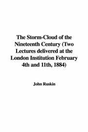 Cover of: The Storm-Cloud of the Nineteenth Century (Two Lectures delivered at the London Institution February 4th and 11th, 1884)