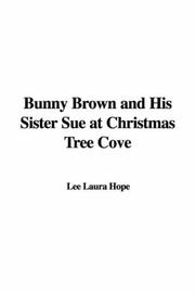 Cover of: Bunny Brown and His Sister Sue at Christmas Tree Cove by Laura Lee Hope