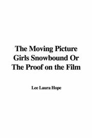 The Moving Picture Girls Snowbound Or The Proof on the Film by Laura Lee Hope