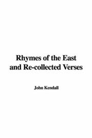 Cover of: Rhymes of the East and Re-collected Verses by John Kendall, John Kendall