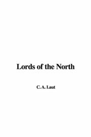 Cover of: Lords of the North by Agnes C. Laut, Agnes C. Laut