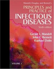 Cover of: Principles and Practice of Infectious Diseases by Gerald L. Mandell, John E. Bennett, Raphael Dolin