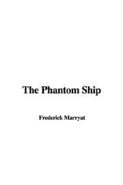 Cover of: The Phantom Ship by Frederick Marryat, Frederick Marryat