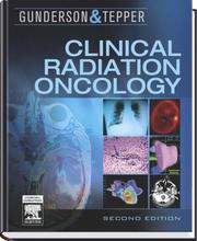 Cover of: Clinical Radiation Oncology by Leonard L. Gunderson, Joel E. Tepper