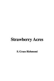 Cover of: Strawberry Acres by Grace S. Richmond