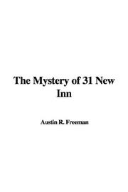 Cover of: The Mystery of 31 New Inn by R. Austin Freeman