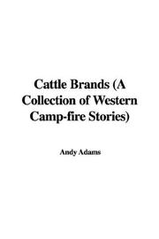 Cover of: Cattle Brands (A Collection of Western Camp-fire Stories) by Andy Adams