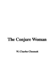 Cover of: The Conjure Woman by Charles Waddell Chesnutt