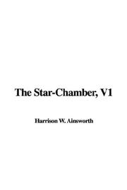 Cover of: The Star-Chamber, V1 by William Harrison Ainsworth