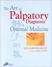 Cover of: The Art of Palpatory Diagnosis in Oriental Medicine