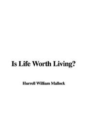 Cover of: Is Life Worth Living?