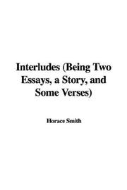 Cover of: Interludes (Being Two Essays, a Story, and Some Verses)