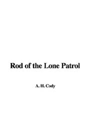 Cover of: Rod of the Lone Patrol | A. H. Cody