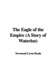 Cover of: The Eagle of the Empire (A Story of Waterloo)